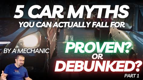 5 Car Myths You Actually Can Fall For Proven Or Debunked Part 1