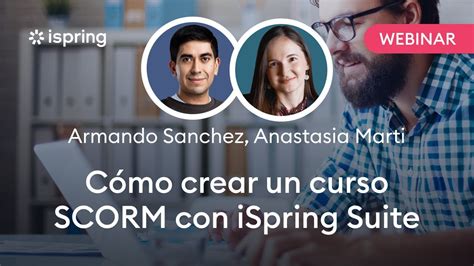 C Mo Crear Un Curso Scorm Con Ispring Suite Youtube