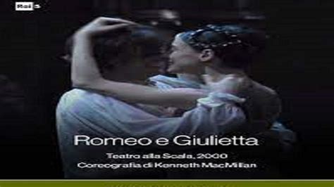 Romeo E Giulietta Di Prokofev Del 28 Ottobre Su Rai 5