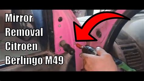 Citroen Berlingo Wing Mirror Removal M49 YouTube