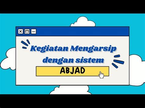 Kegiatan Penyusunan Arsip Dengan Menggunakan Sistem Abjad Alphabetical