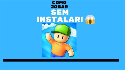 Como Jogar Stumble Guys Sem Instalar Youtube