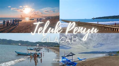 WISATA PANTAI TELUK PENYU CILACAP YouTube