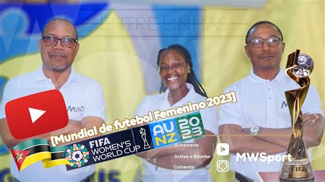 Entrelinha Mundial De Futebol Femenino 2023 YouTube