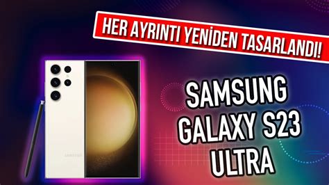 Samsung Galaxy S23 Ultra Akıllı Telefon Detaylı İnceleme İzlesene