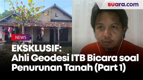 EKSKLUSIF Pakar ITB Ungkap Fakta Penurunan Tanah Di Pesisir Nusantara