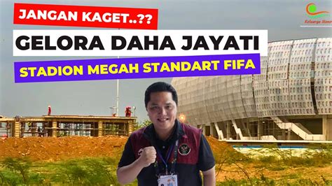 Jangan Kagetpembangunan Tercepat Di Indonesia Stadion Gelora Daha