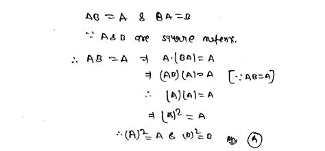 If AB A And BA B Where A And B Are Square Matrices Then