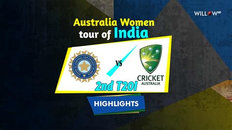 Sixes Highlights 2nd T20I India Women Vs Australia Women INDW Vs