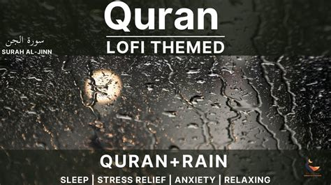 Quran Lofi Themed For Sleep Stress Surah Al Jinn Relaxing Quran