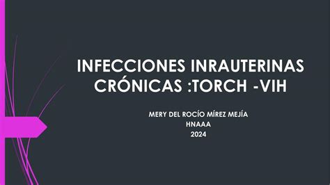 Infecciones Intrauterinas Cr Nicas Viviana Torres Udocz