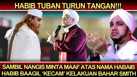 Habib Tuban Turun Tangan Sambil Nangis Minta Maaf Atas Nama Habaib