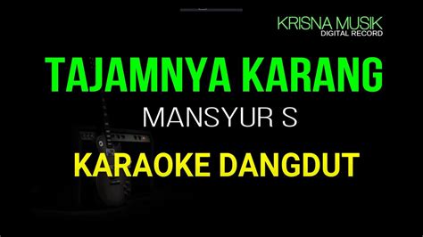 TAJAMNYA KARANG KARAOKE DANGDUT ORIGINAL HD AUDIO YouTube