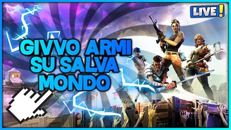 Live Givvo Armi Salva Il Mondo Youtube