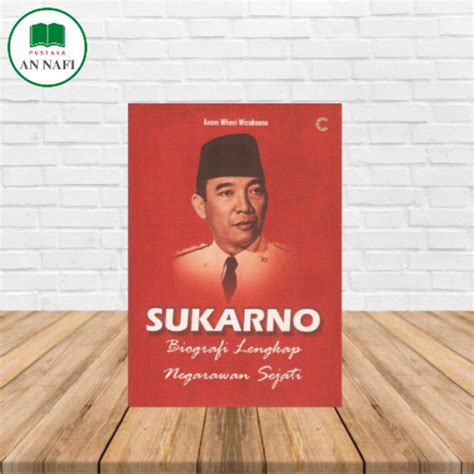 Jual Buku Soekarno Biografi Lengkap Negarawan Sejati Shopee Indonesia