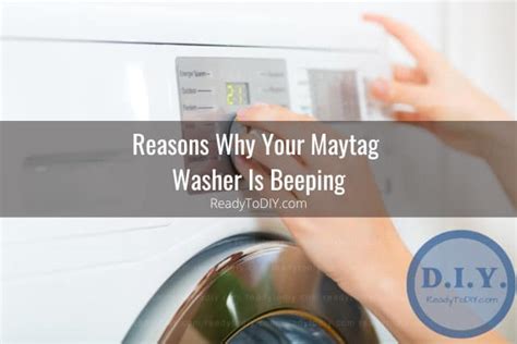 How To Fix Maytag Washer Beeping Ready To Diy