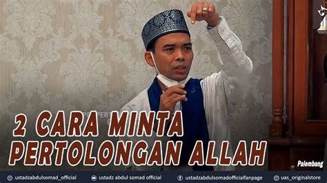 Cara Minta Pertolongan Allah Palembang Ustadz Abdul Somad Lc