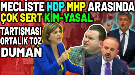 Mecliste Hdp Ve Mhp Aras Nda Ortal K Kar T Youtube