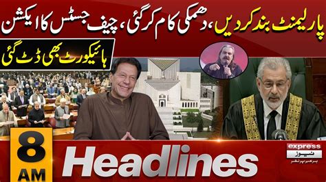 Chief Justice In Action News Headlines 08 Am 17 May 2024 Latest News Pakistan News Youtube