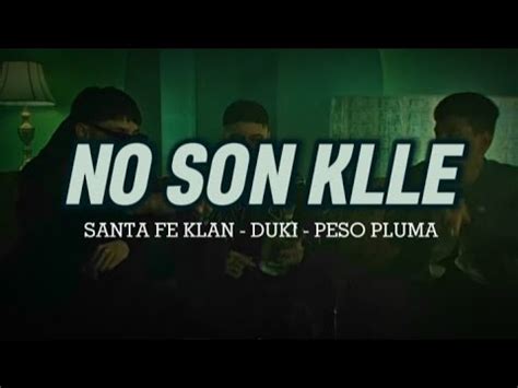 No Son Klle Santa Fe Klan Duki Peso Pluma Letra Lyrics Youtube