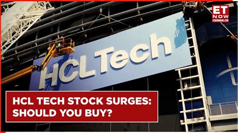 Why Are Hcl Tech Shares Surging Should You Buy The Stock Stock