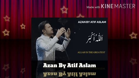 Azan By Atif Aslam Latest 2020 New Release Azan Recitatian Atif Aslam Youtube