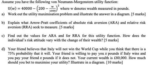 Solved Assume You Have The Following Von Neumann Morgenstern Chegg