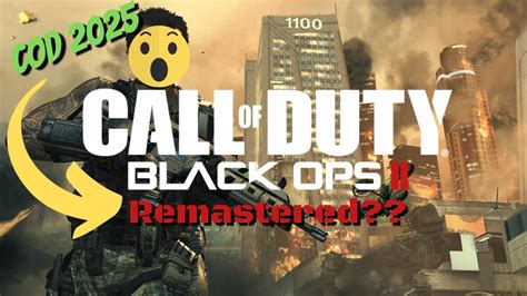 Call Of Duty 2025 Revealed Black Ops 2 Maps Remastered And More