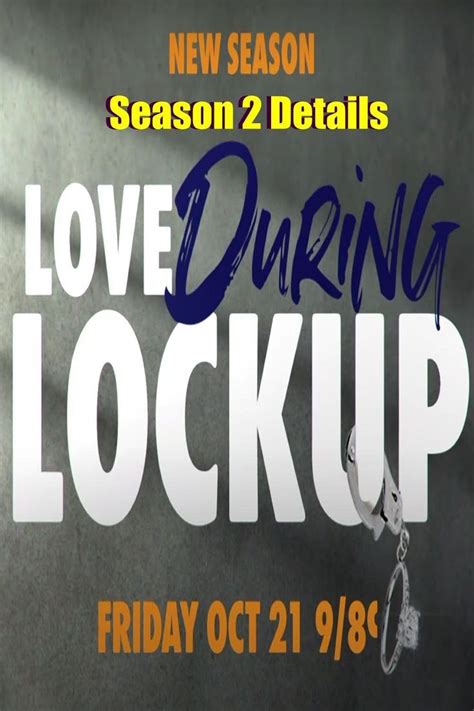 Love During Lockup Season 2 Details 1 Returning Couple Season 2