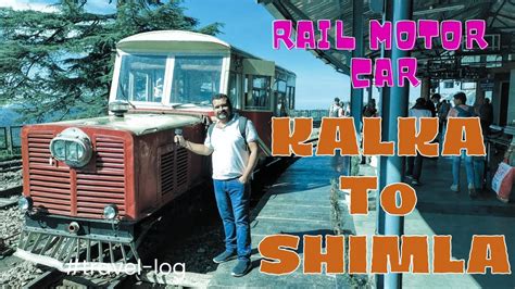 Rail Motor Car Complete Tour Guide Kalka To Shimla Toy Train