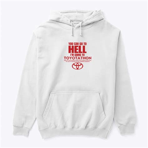 You Can Go To Hell Im Going To Toyotathon Shirt Toyotathon Meme