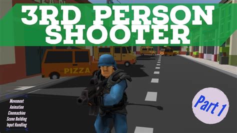 Howto Build A 3rd Person Shooter In Unity Part 1 Youtube