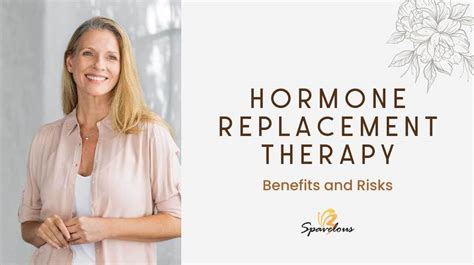 Hormone Replacement Therapy: It's Benefits And Risks | Spavelous