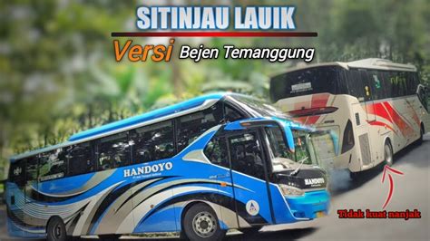 SITINJAU LAUIK NYA BEJEN Hunting Bus Angkatan Pagi Via Temanggung