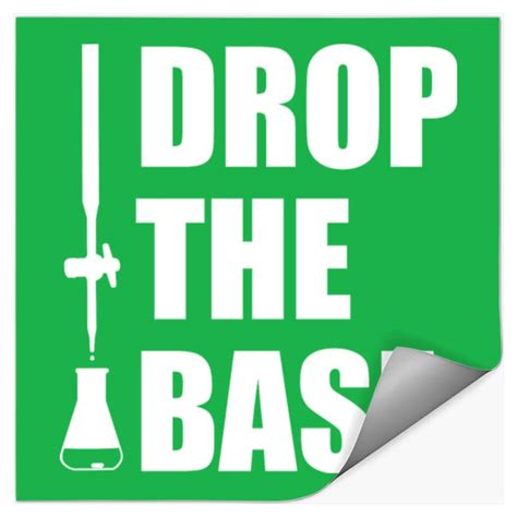 Drop The Base Chemistry Joke Sold By Rovingalikee Sku 29663041 30