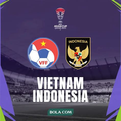 Jadwal Siaran Langsung Dan Streaming Timnas Indonesia Vs Vietnam Di