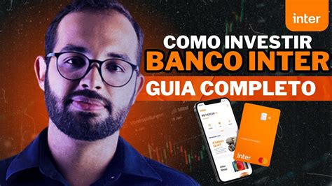 Como Investir No BANCO INTER I GUIA COMPLETO PARA INVESTIDORES