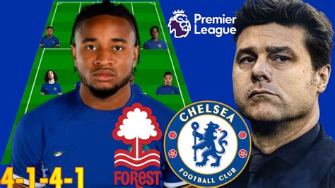 TOP 6 IS ASSURED NEW CHELSEA PREDICTED LINEUP VS NOTTINGHAM NKUNKU