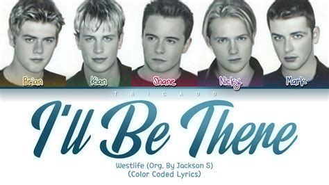 Westlife Ill Be There Orig Jackson Five Color Coded Lyrics Youtube