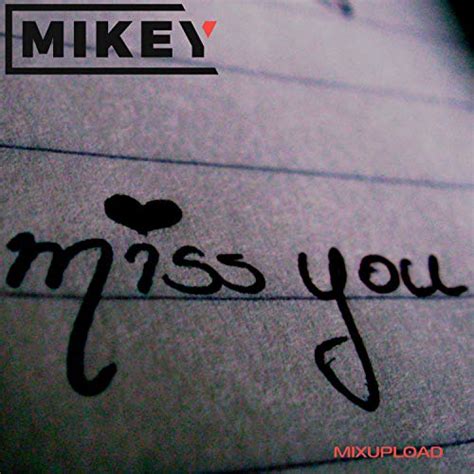 I miss you by Mikey on Amazon Music - Amazon.com