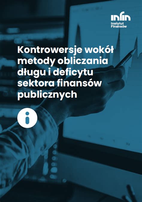 Kontrowersje Wok Metody Obliczania D Ugu I Deficytu Sektora Finans W