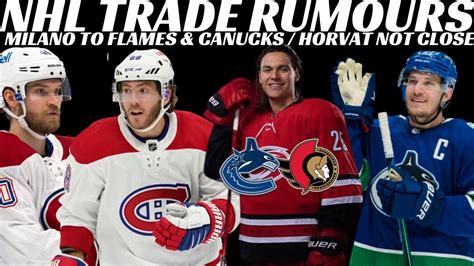 Nhl Trade Rumours Habs Canucks And Sens Canucks And Horvat Not Close