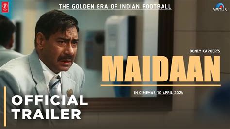 Maidaan Official Trailer Ajay Devgan Priya Mani Boney Kapoor S