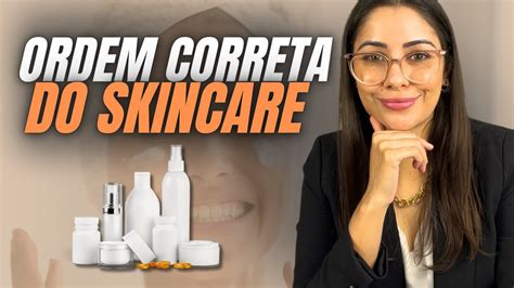 Segredos Da Rotina Skincare Como Aplicar Os Cosm Ticos Na Ordem Certa