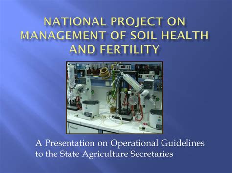 Ppt National Project On Management Of Soil Health And Fertility