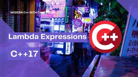 Learn How To Use C++ Lambda Expressions In C++17 With C++Builder | Dimensional Data