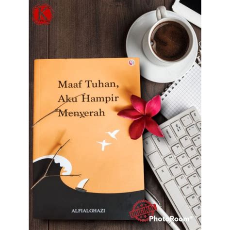 Jual Buku Maaf Tuhan Aku Hampir Menyerah Alfialghazi Shopee Indonesia