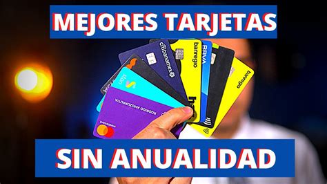 Las 10 Mejores Tarjetas De Crédito Sin Anualidad Tarjetas De Crédito