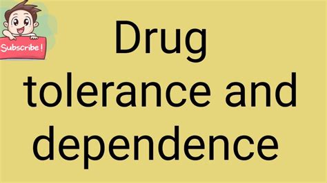 Drug Tolerance And Dependence Youtube