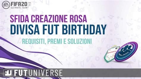 FIFA 20 Divisa Compleanno Di FUT Per Il FUT Birthday Le Soluzioni